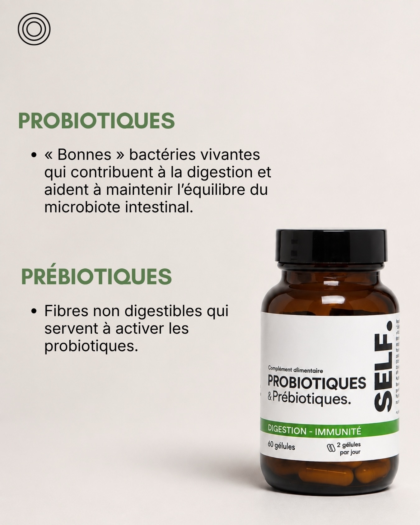 Probiotiques ou prébiotiques… quelle différence ? 🌿

Les uns apportent de bonnes bactéries, les autres contribuent à les nourrir. Ensemble, ils accompagnent l’équilibre de votre microbiote au quotidien. 💚

Un duo complémentaire, au cœur de la formule SELF.

#self #bienêtre #probiotiques #digestion #micronutrition
